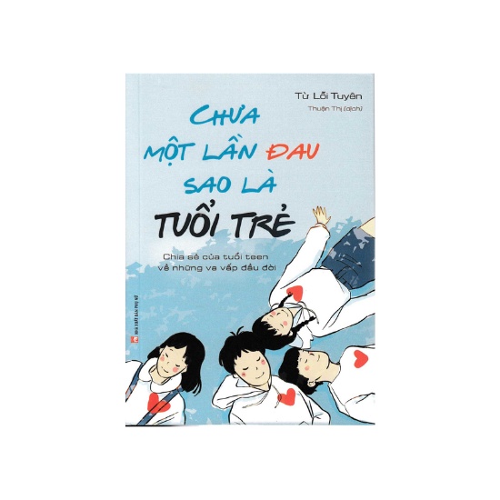 Sách - Chưa Một Lần Đau Sao Là Tuổi Trẻ