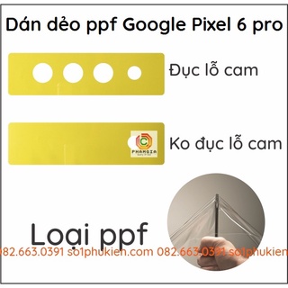 Dán camera Google Pixel 6 pro dẻo ppf bảo vệ cam