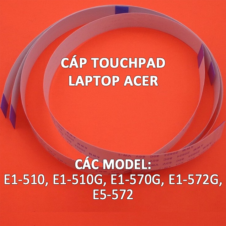 Cáp touchpad laptop Acer E1-510 E1-510G E1-570G E1-572G E5-572