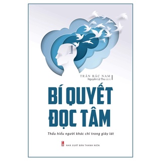 Sách - Bí quyết đọc tâm - Thấu hiểu người khác chỉ trong giây lát
