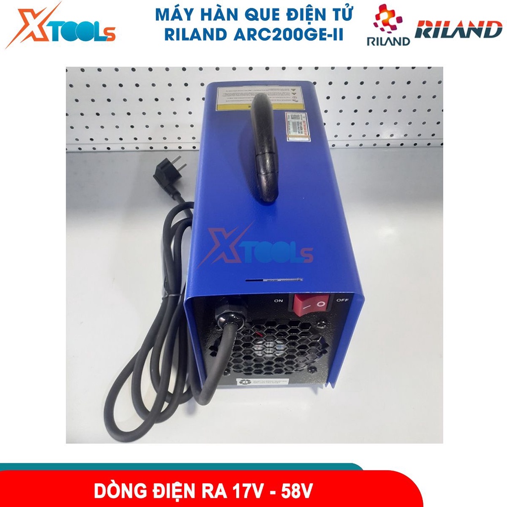 Máy hàn điện tử Riland ARC200GE-II máy hàn que dải điện áp ra 17V- 58V công suất 4.400VA [CHÍNH HÃNG][XTOOLS]