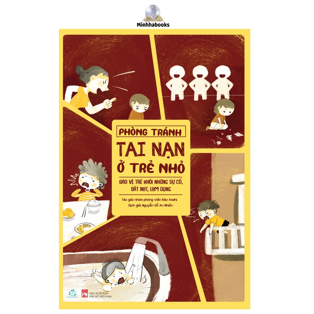 Sách - Phòng tránh tai nạn ở trẻ nhỏ: Bảo vệ trẻ khỏi những sự cố, bắt nạt, lạm dụng Kèm sổ tay