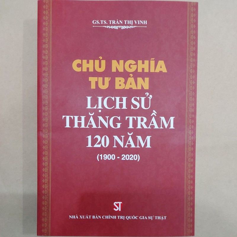 Sách - Chủ nghĩa tư bản: Lịch sử thăng trầm 120 năm (1900 - 2020)