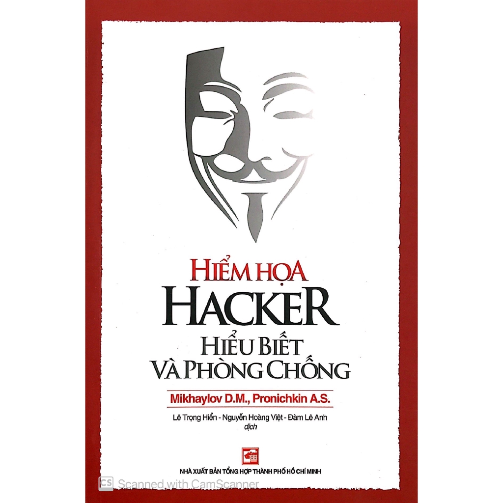 Sách - Hiểm Họa Hacker Hiểu Biết Và Phòng Chống (Tái Bản 2018)