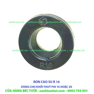 Bộ 20 cái RON CAO SU R16 - DÙNG CHO CÁC KHỞI THUỶ ỐNG LDPE PHI 16 VÀ 20