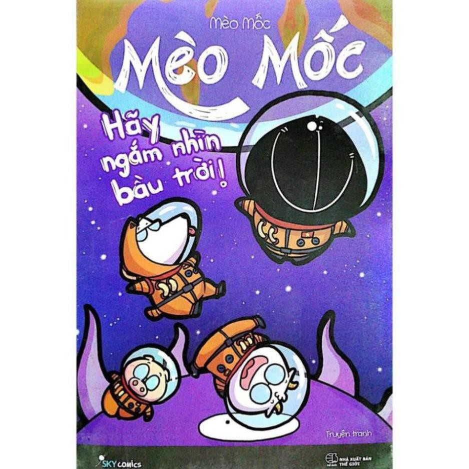 Sách - Mèo Mốc – Hãy Ngắm Nhìn Bầu Trời [SkyBooks]