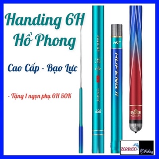 Cần câu tay handing cao cấp hồ phong,cần câu cá 6h bạo lực