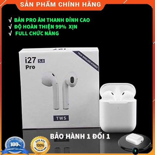 Tai Nghe Bluetooth i27 Pro TWS Sạc Không Dây Đổi Tên Định Vị Tháo Tai Dừng Nhạc Tương Thích IOS, Android