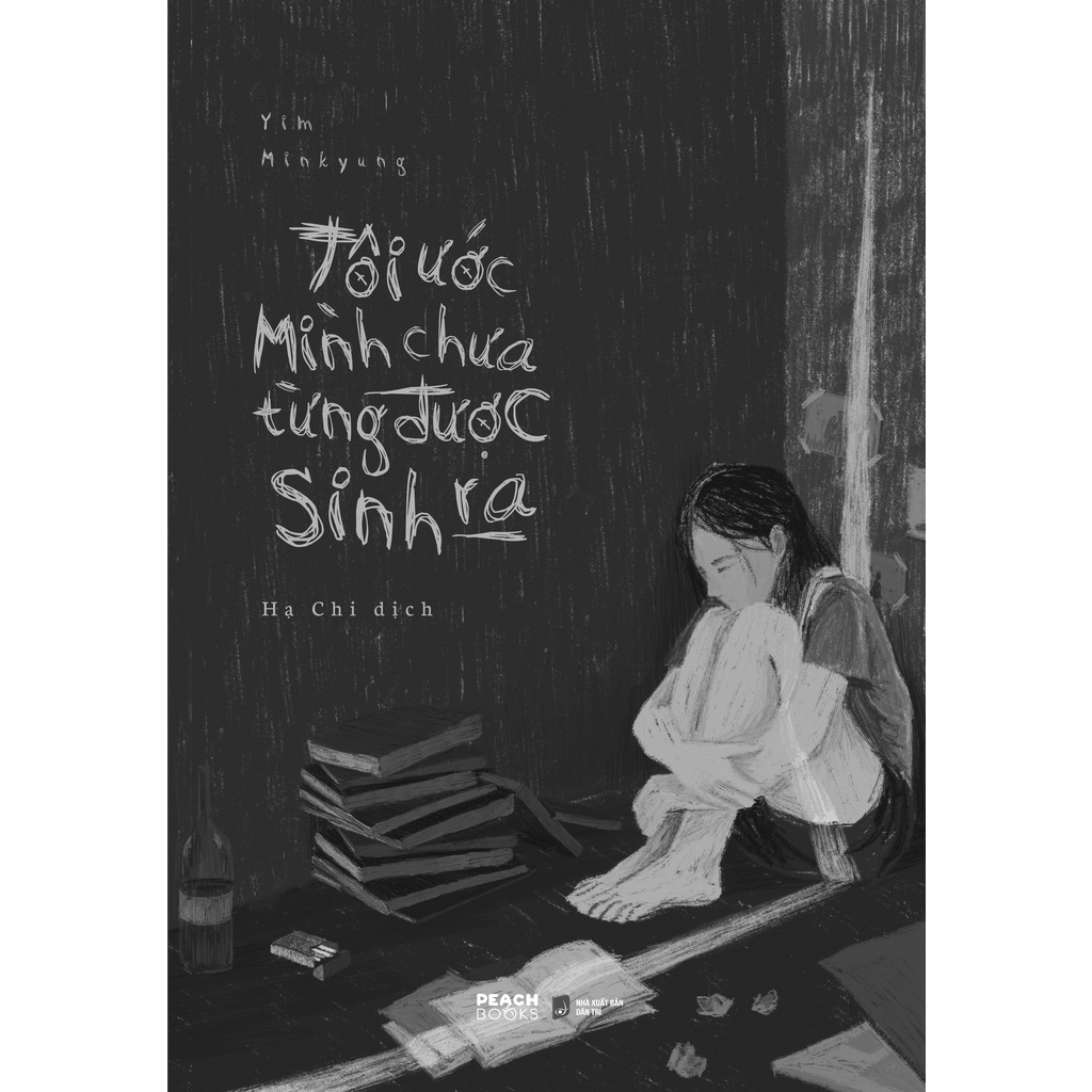 Sách - Tôi Ước Mình Chưa Từng Được Sinh Ra - Yim Minkyung