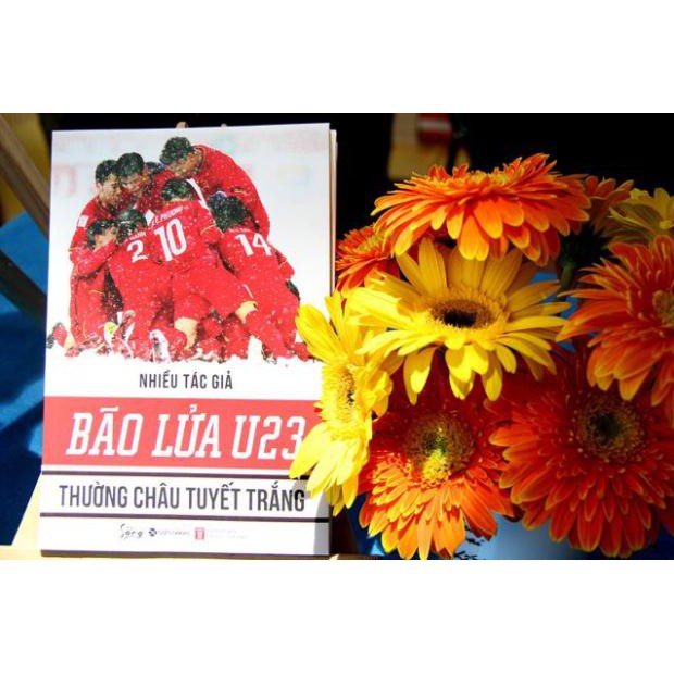 Sách - Bão Lửa U23 Thường Châu Tuyết Trắng | BigBuy360 - bigbuy360.vn