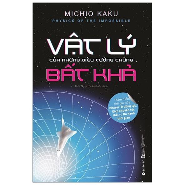 Sách - Vật lý của những điều tưởng chừng bất khả [AlphaBooks]