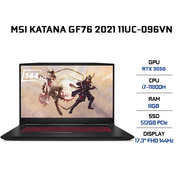 Laptop MSI Katana GF76 11UC-096VN (i7-11800H | 8GB | 512GB | GeForce RTX™ 3050 4GB | 17.3' FHD 144Hz | Win 10) | BigBuy360 - bigbuy360.vn