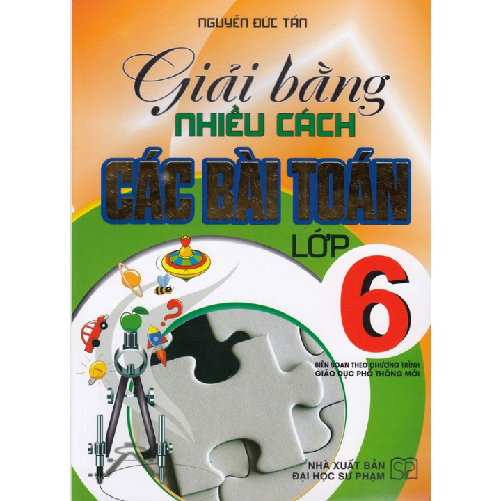 Sách Tham Khảo - Giải Bằng Nhiều Cách Các Bài Toán Lớp 6 (Chương Trình Giáo Dục Phổ Thông Mới)  - HAB