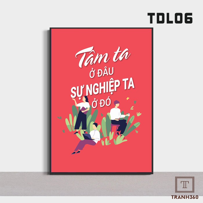 Tranh slogan tạo động lực nhân viên tranh khẩu hiệu decor treo tường trang trí văn phòng công ty vải canvas có khung