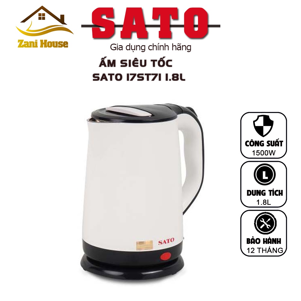 Ấm siêu tốc -Ấm điện SATO 17ST71 1.8L đế xoay 360 độ tiện dụng an toàn sử dụng đun sôi nhanh chóng