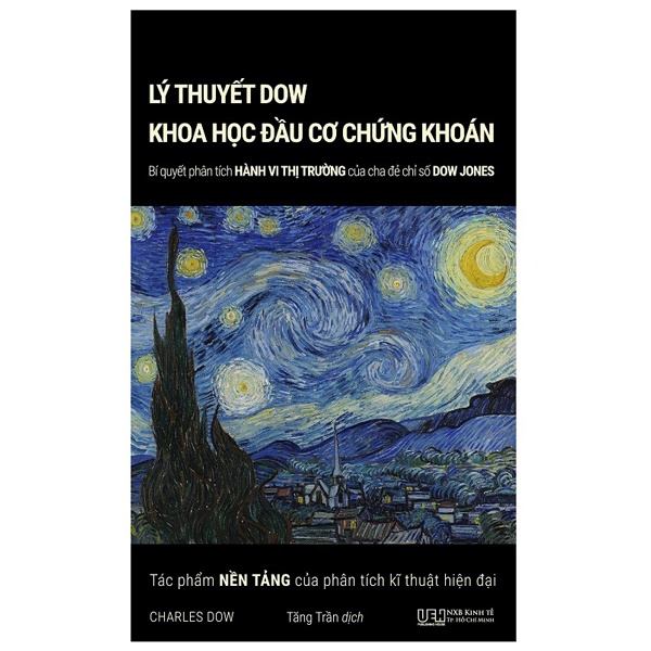 Sách Lý Thuyết Dow - Khoa Học Đầu Cơ Chứng Khoán: Bí Quyết Phân Tích Hành Vi Thị Trường Của Cha Đẻ Chỉ Số Dow Jones