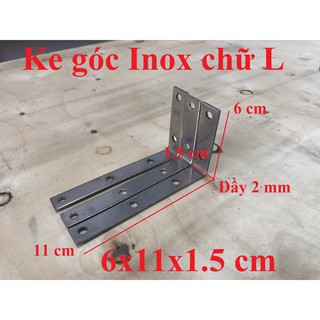 Ke góc vuông INOX chữ L bản rộng 1.5 cm ( 6x11x1.5 cm )