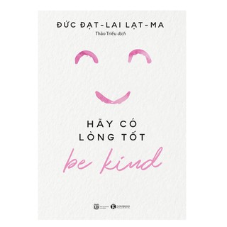 Sách - Hãy có lòng tốt - Be Kind - Thái Hà