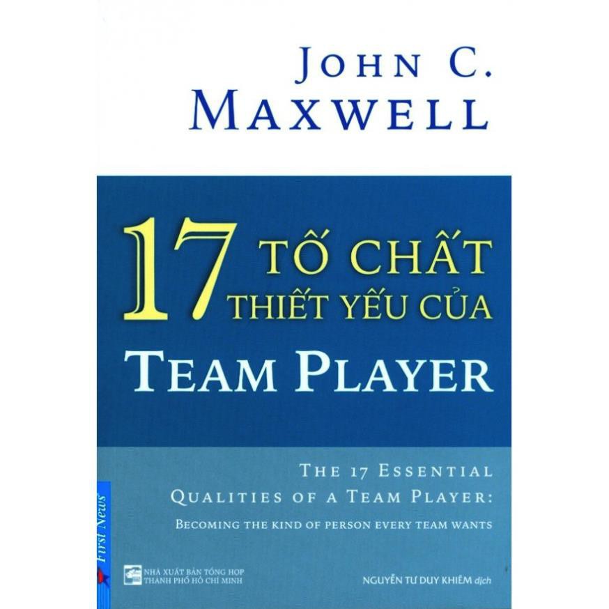 Sách First News - 17 Tố Chất Thiết Yếu Của Team Player