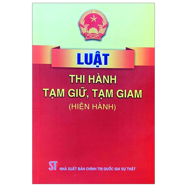 Luật Thi Hành Tạm Giữ, Tạm Giam