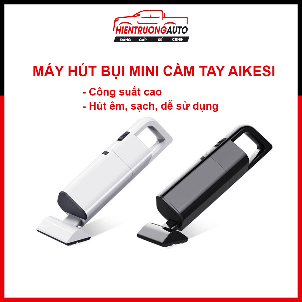 【SHIP SIÊU TỐC⚡️】Máy Hút Bụi Cầm Tay Mini AIKESI - Hút Bụi Ô Tô, Hút Bụi Gia Đình Siêu Sạch - HT01