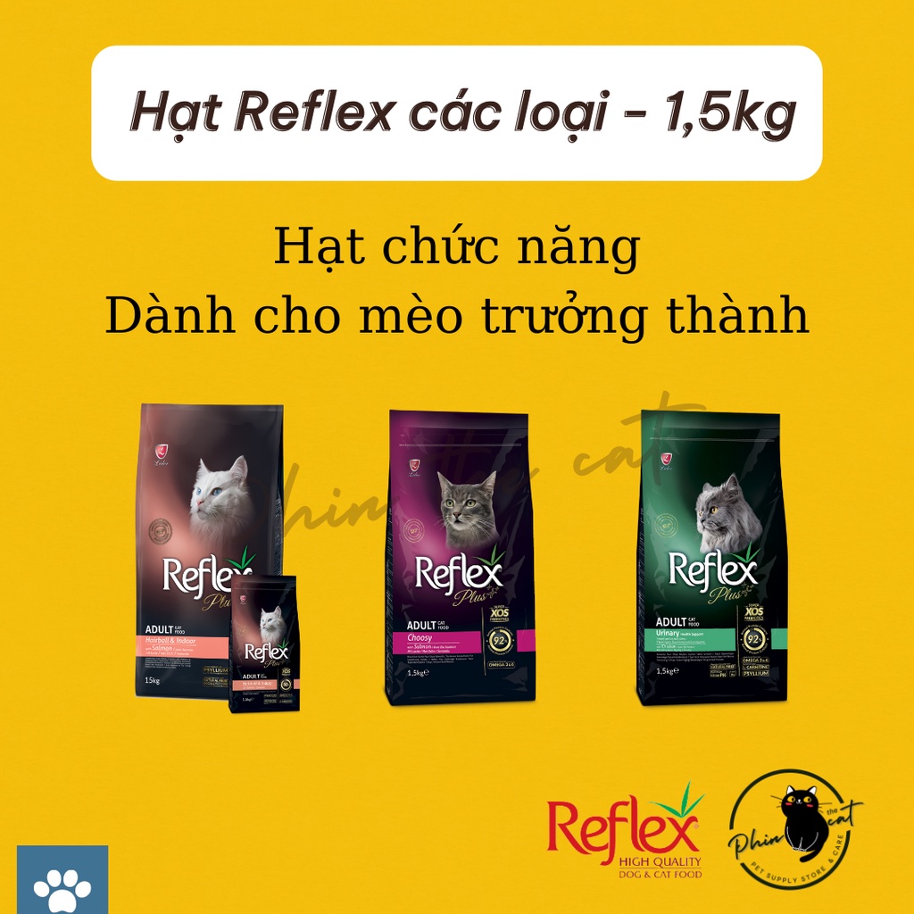 [Mã PET50 giảm 10% - tối đa 50K đơn 250K] Hạt cho mèo REFLEX PLUS các loại - 1.5kg - Nhập khẩu Thổ Nhĩ Kỳ | phinthecat