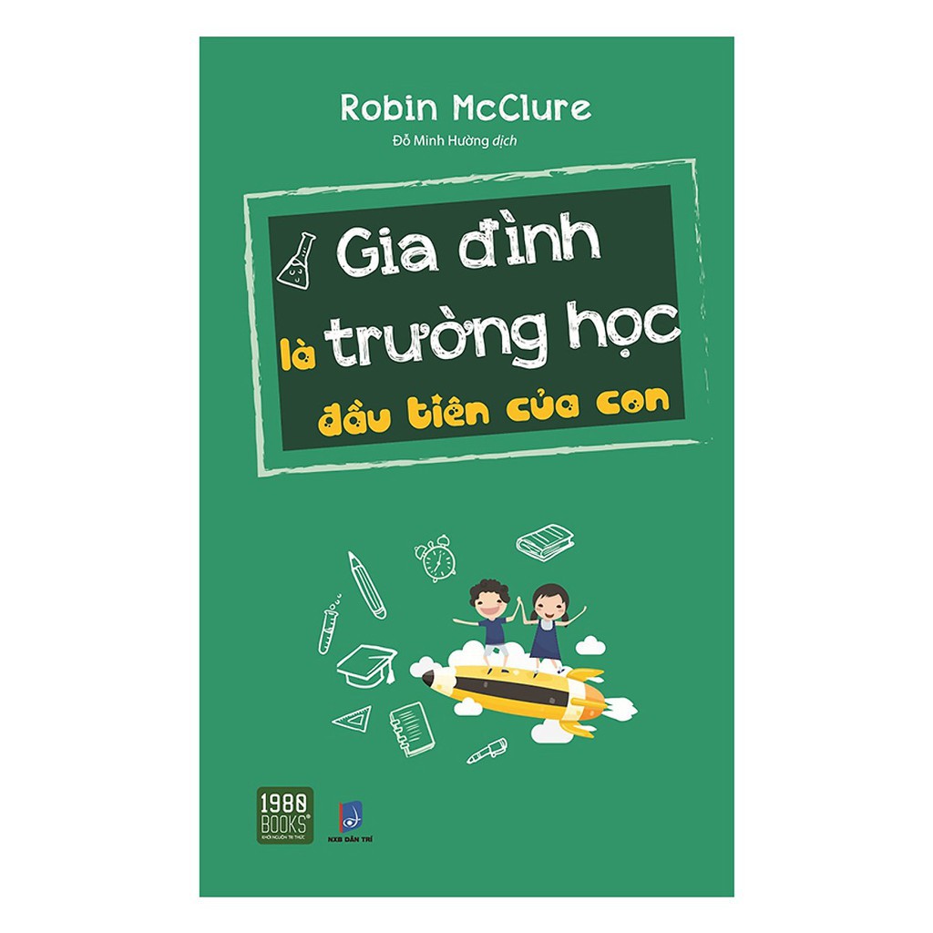 Sách - Gia Đình Là Trường Học Đầu Tiên Của Con