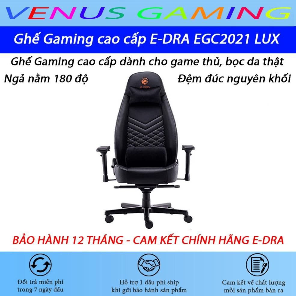 Ghế Gaming cao cấp E-DRA EGC2021 LUX - Hàng cao cấp - Da thật Big Boss - Ngả 180 độ - Chân nhôm - Đệm đúc nguyên khối