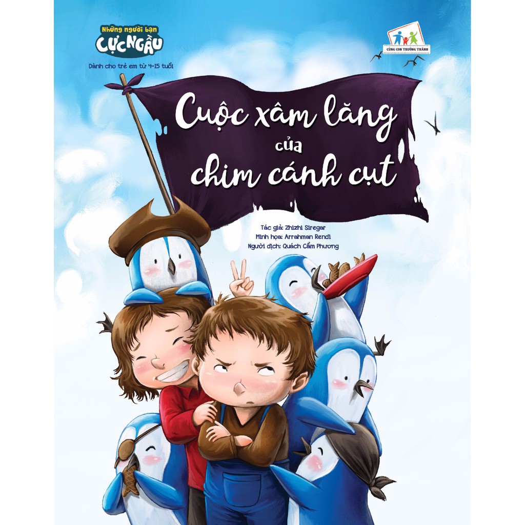 Sách - Những Người Bạn Cực Ngầu - Cuộc Xâm Lăng Của Chim Cánh Cụt | BigBuy360 - bigbuy360.vn