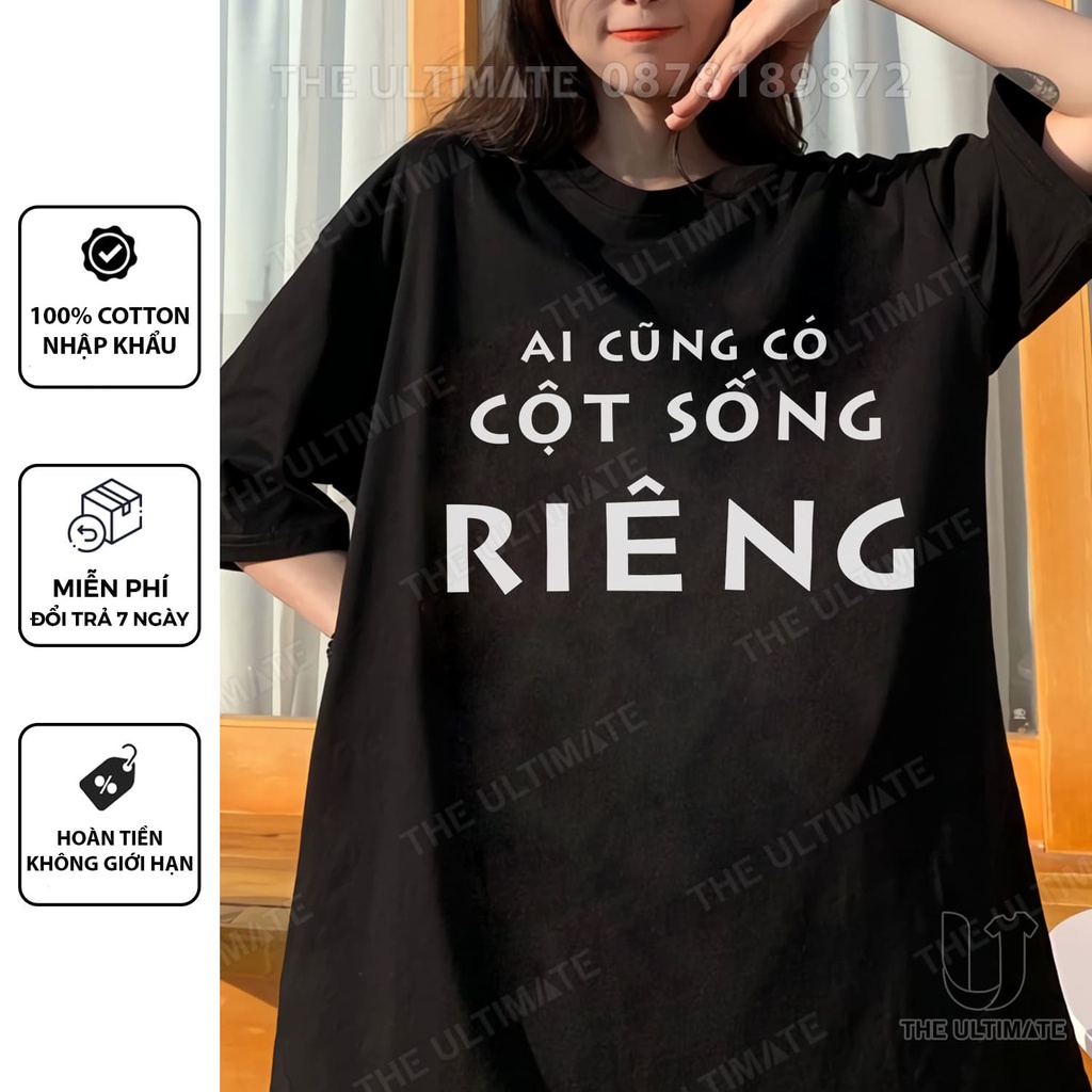 Áo phông [ Ai Cũng Có Cột Sống Riêng ] funny form rộng nam nữ áo phông in hình tay lỡ cotton 100% The Ultimate