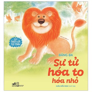 Những Người Bạn Ngộ Nghĩnh - Sư Tử Hóa To Hóa Nhỏ