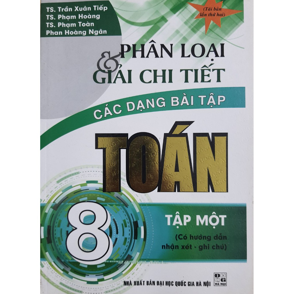 Sách - Phân loại và giải chi tiết các dạng bài tập Toán 8 tập 1