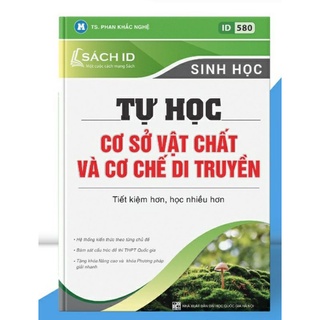 Sách id - tự học cơ sở vật chất và cơ chế di truyền môn sinh học