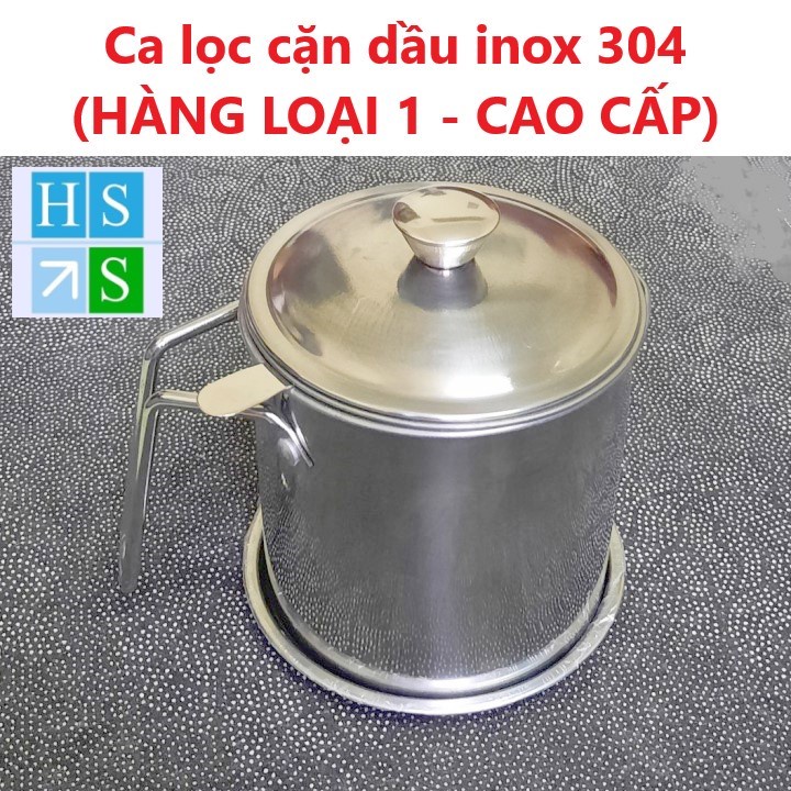 (Hàng loại 1) CA LỌC DẦU ăn INOX 304 (1200ml ) lưới lọc cặn tiện lợi hàng cao cấp dầy dặn không gỉ sét - HS Shop Thủ Đức