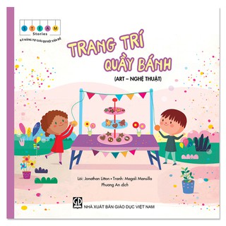 Sách - Trang Trí Quầy Bánh - Art – Nghệ Thuật - (Thuộc bộ STEAM Stories – Kỹ Năng Tự Giải Quyết Vấn Đề)