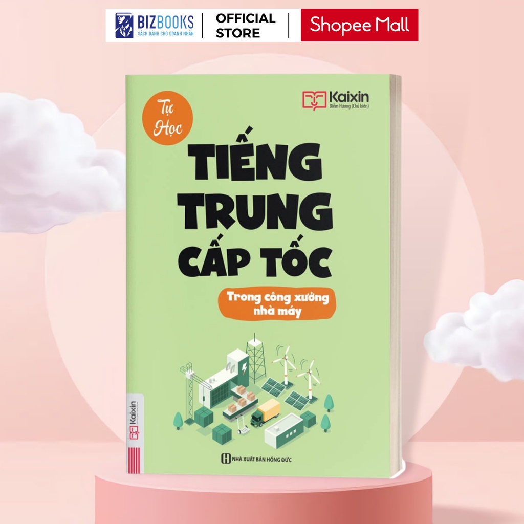 Sách - Tự Học Tiếng Trung Cấp Tốc Trong Công Xưởng Nhà Máy - Kèm App Online - Bizbooks TẶNG Sổ Tay và Bookmark