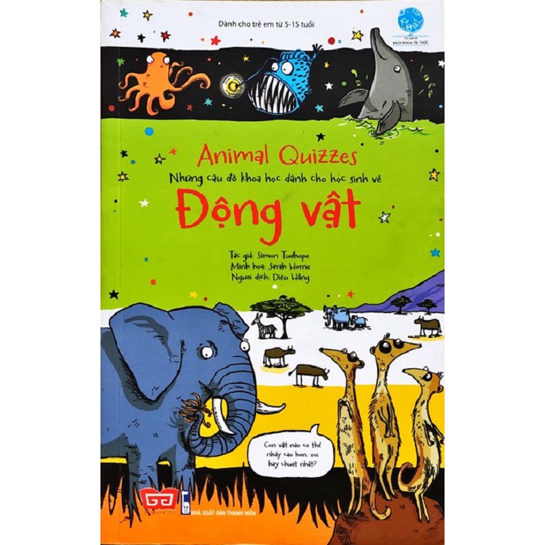 Sách - Những Câu Đố Khoa Học Dành Cho Học Sinh Về Động Vật (Animal Quizzes)