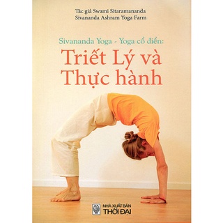 Sách - Yoga Cổ Điển - Triết Lý Và Thực Hành
