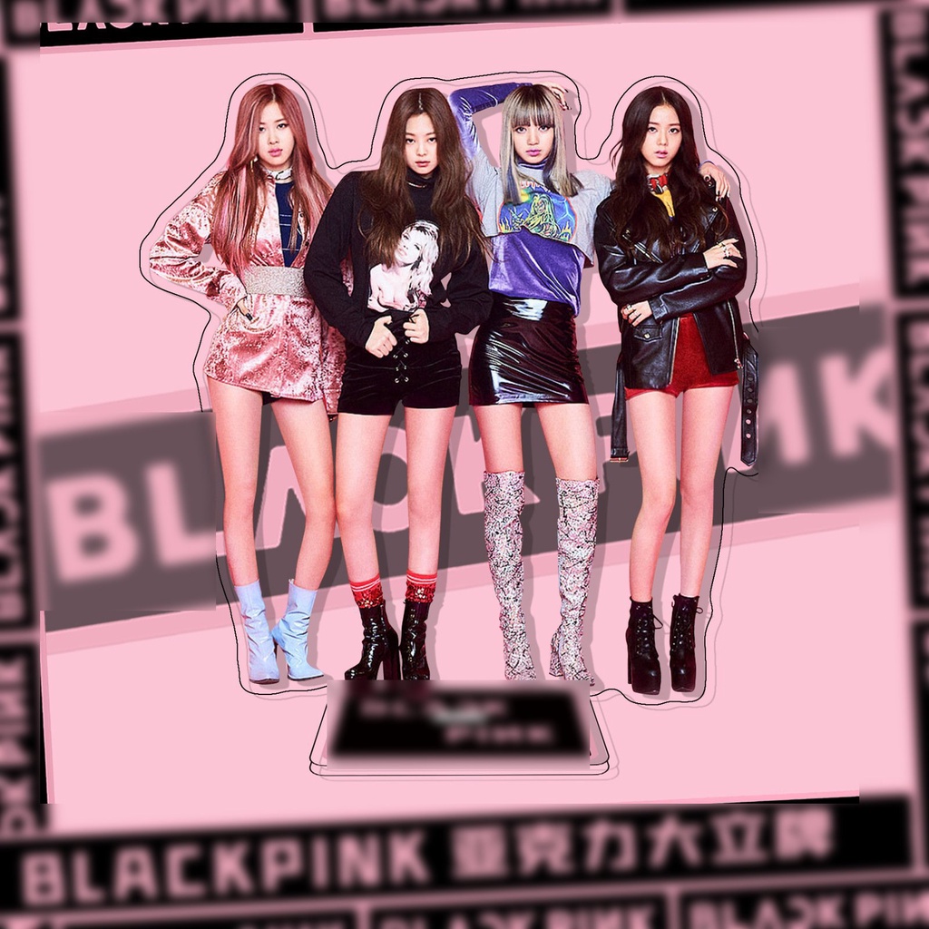 Mô hình standee in hình BLACKPINK nhóm nhạc idol thần tượng kpop Acrylic mica trang trí trưng bày