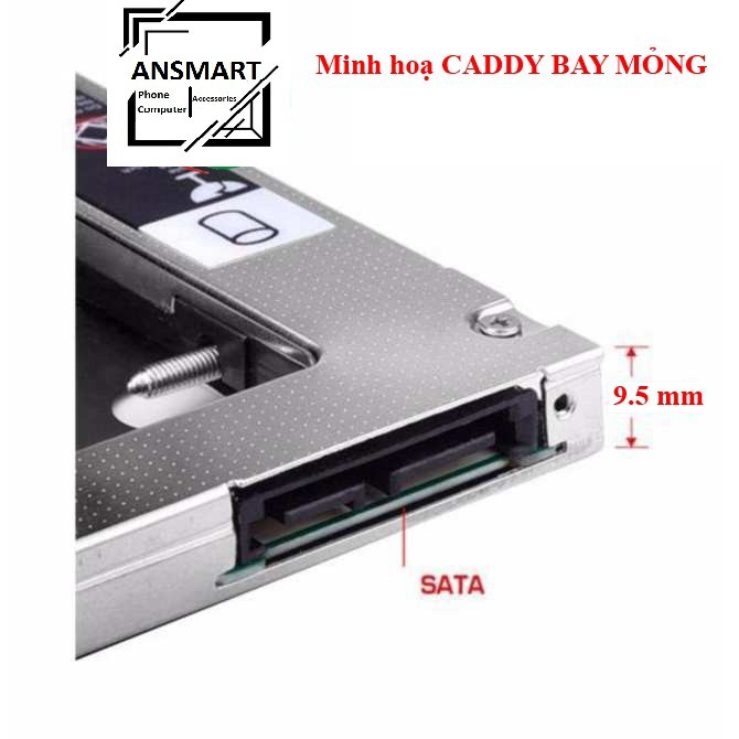 Caddy Bay( Khay Ổ Cứng ) HDD SSD SATA3 9.5mm/12.7mm - Giải Pháp Lắp Ổ Cứng Thứ 2 cho Laptop