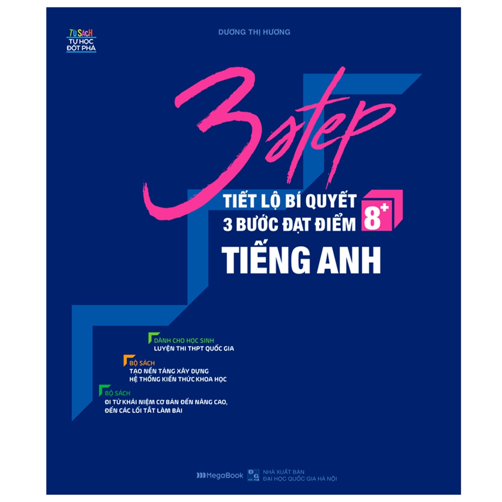 Sách 3 Step – Tiết lộ bí quyết 3 bước đạt điểm 8+ tiếng Anh