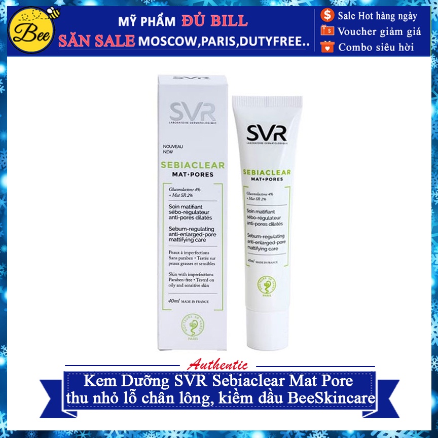 Kem Dưỡng SVR Sebiaclear Mat Pore thu nhỏ lôc chân lông, kiềm dầu BeeSkincare