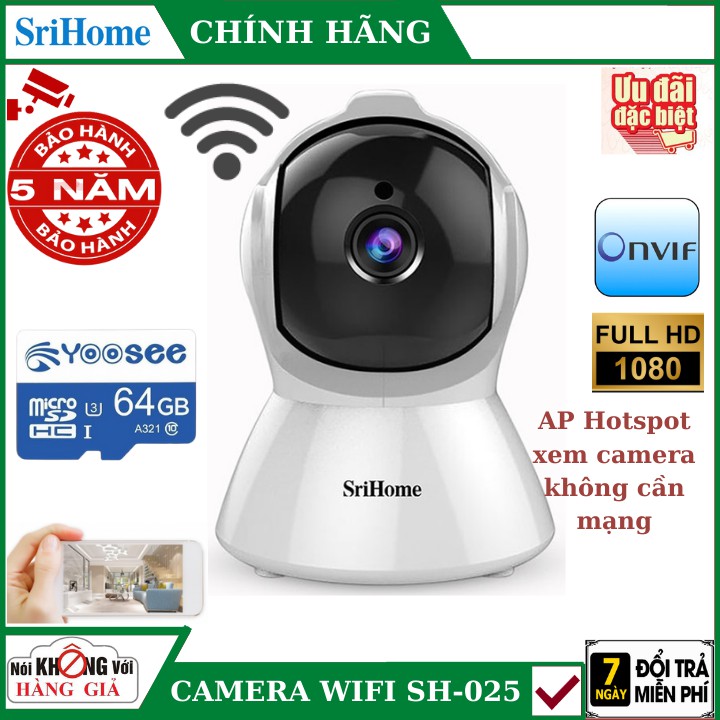 [ TẶNG KÈM THẺ NHỚ 64G YOSEE ] Camera ip SriHome SH025 Full HD 1080p – Camera IP Wifi giám sát, quan sát không dây