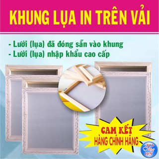 KHUNG LỤA IN TRÊN VẢI