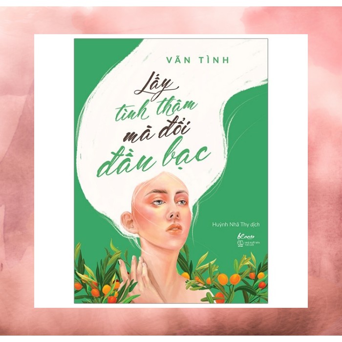 Sách - Lấy Tình Thâm Mà Đổi Đầu Bạc
