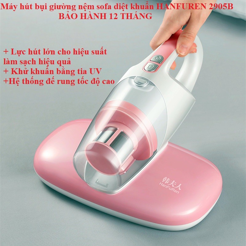 Máy Hút Bụi Giường Nệm Sofa Diệt Khuẩn HANFUREN 2905B