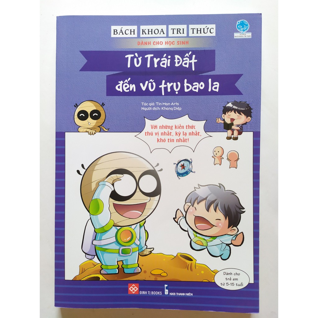 Sách - Bách Khoa Tri Thức Dành Cho Học Sinh - Từ Trái Đất Đến Vũ Trụ Bao La