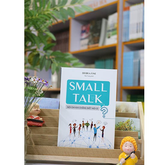 Sách - Small Talk - Nói Chi Khi Chẳng Biết Nói Gì