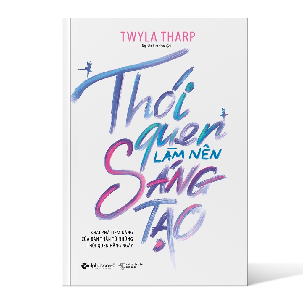Sách Alphabooks - Thói Quen Làm Nên Sáng Tạo - Khám Phá Tiềm Năng Của Bản Thân Từ Những Thói Quen Hằng Ngày