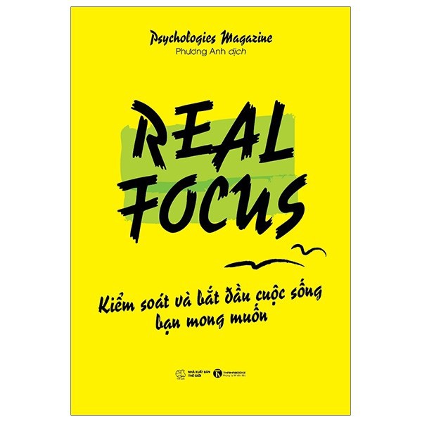 Sách - Real Focus - Kiểm Soát Và Bắt Đầu Cuộc Sống Bạn Mong Muốn